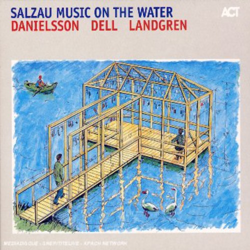 Danielsson/ Dell/ Land - Salzau Music on the Water