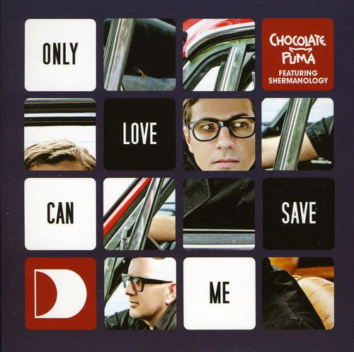 Chocolate Puma - Only Love Can Save Me