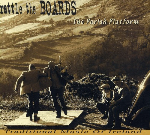 Rattle the Boards - Parish Platform