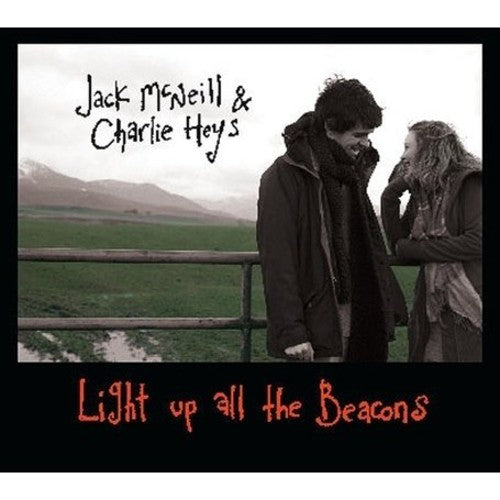 McNeill/ Heys - Light Up All the Beacons