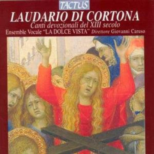 Dolce Vista Vocal Ensemble/ Caruso - Laudario Di Cortona