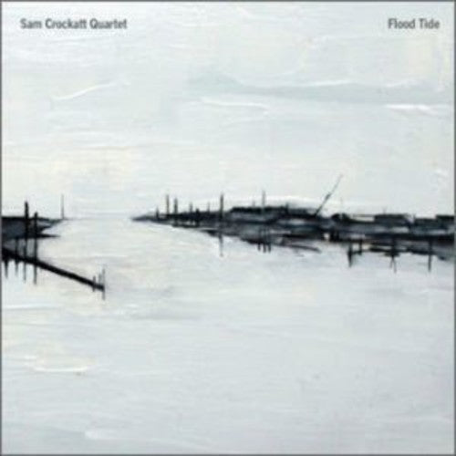 Sam Crockatt Quartet - Flood Tide