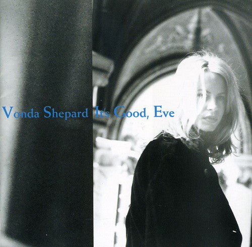 Vonda Shepard - It's Good Eve