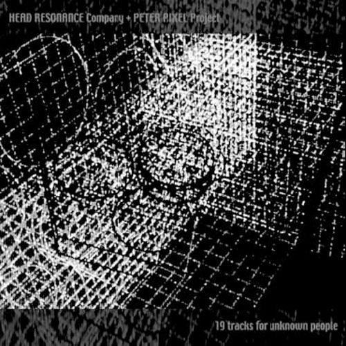 Head Resonance Company - 19 Tracks for Unknown People