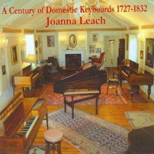 Couperin/ Handel/ Byrd/ Leach - Century of Domestic Keyboards