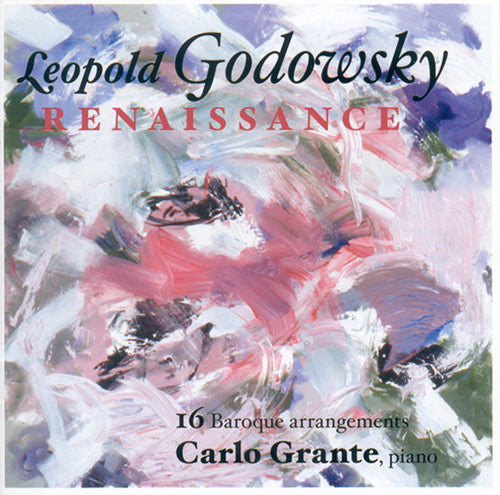 Rameau/ Corell/ Scarlatti/ Grante - Leopold Godowsky Renaissance