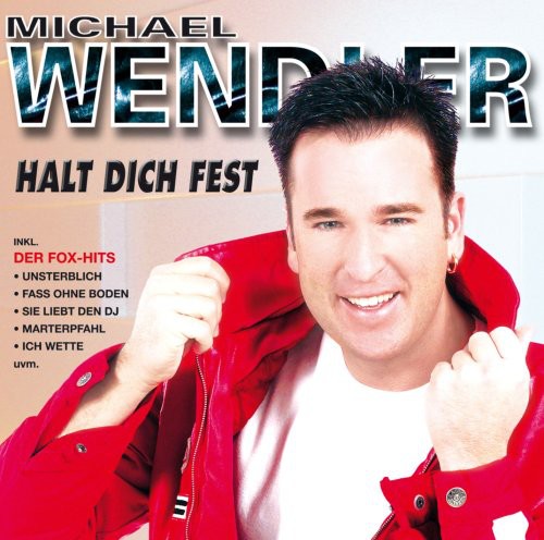 Michael Wendler - Halt Dich Fest