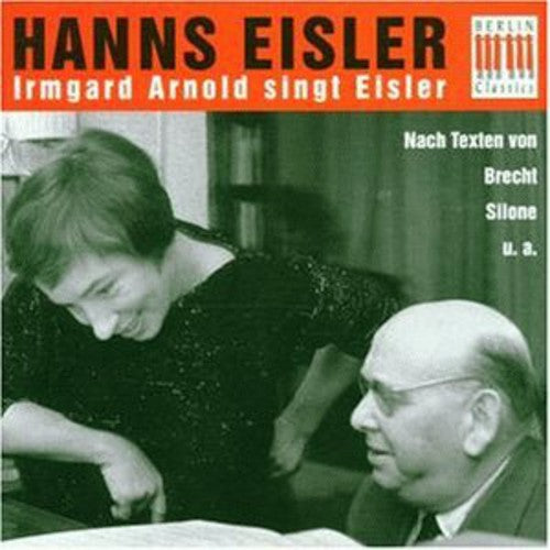 Eisler/ Arnold - Irmgard Arnold Sings Eisler