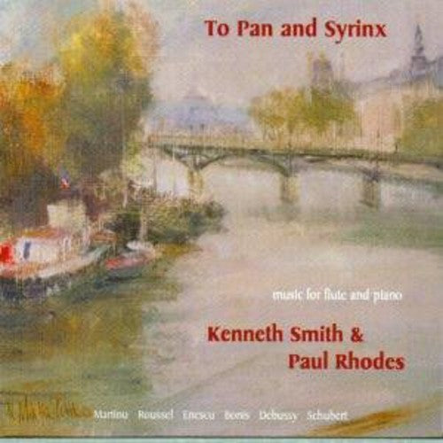 Martinu/ Debussy/ Schubert/ Smith/ Rhodes - To Pan & Syrinx