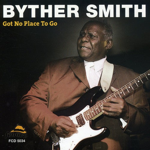 Byther Smith - Got No Place to Go