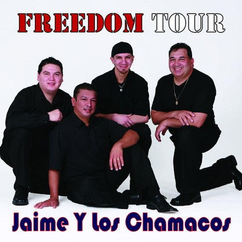 Jaime Y Los Chamacos - Freedom Tour 2008