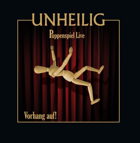 Unheilig - Puppenspiel Live-Vorhang Auf