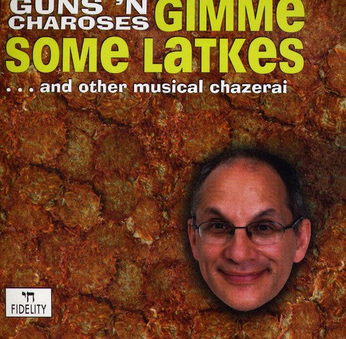 Guns N Charoses - Gimme Some Latkes