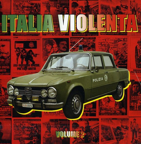 Various Artists - Italia Violenta: The Best Music of the Italian's Police Movie, Volume 2