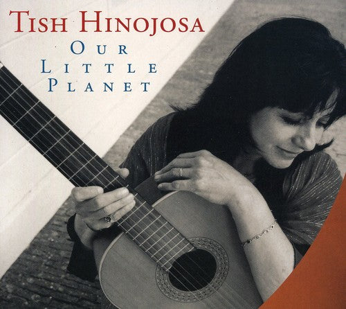 Tish Hinojosa - Our Little Planet