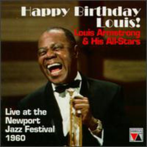 Louis Armstrong - Happy Birthday Louis: Live At Newport Festival