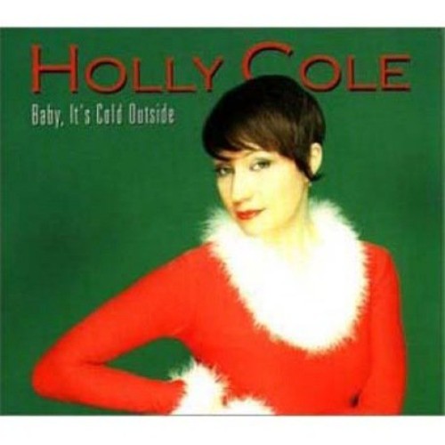 Holly Cole - Baby It's Cold Outside