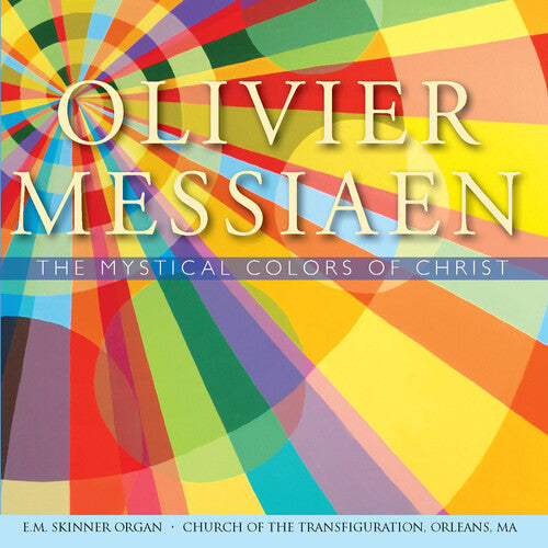 Messiaen/ Chalmers/ Jordan/ Pfeiffer - Messiaen: The Mystical Colors of Christ