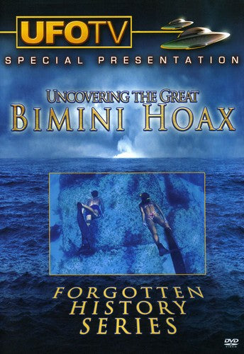 Uncovering the Great Bimini Hoax: Forgotten History