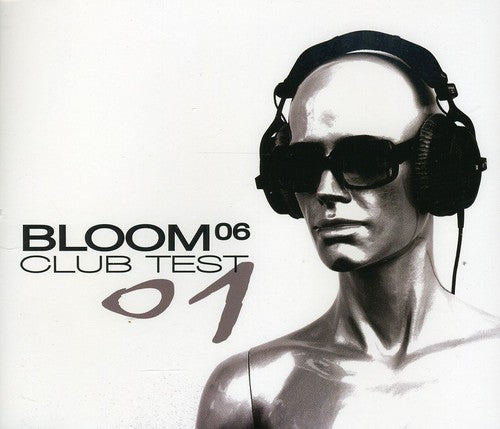 Bloom 06 - Club Test 01 (EP)