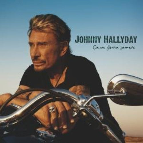 Johnny Hallyday - Ca Ne Finira Jamais