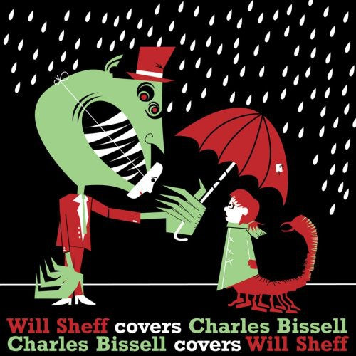 Will Sheff / Charles Bissell - Will Sheff Covers Charles Bissell/Charles Bissel Covers Will Sheff