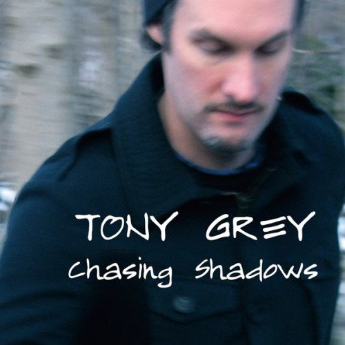 Tony Grey - Chasing Shadows