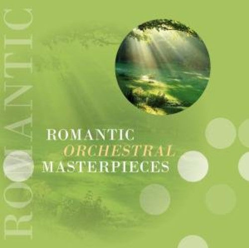 Romantic Orchestral Masterpieces/ Various - Romantic Orchestral Masterpieces / Various