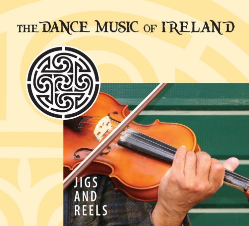 Various - Jigs and Reels: The Dance Music Of Ireland