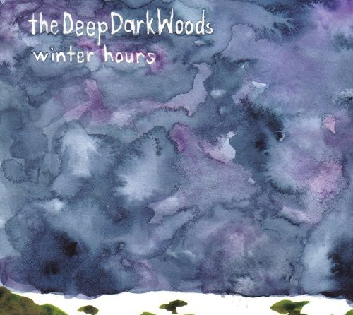 Deep Dark Woods - Winter Hours