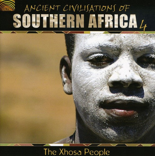 Xhosa People - Ancient Civilisations Of Southern Africa, Vol. 4