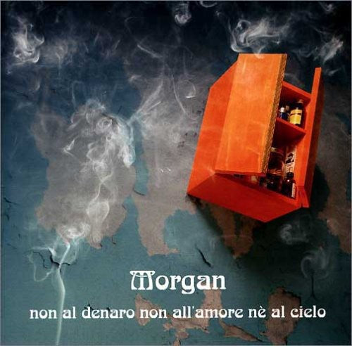 Morgan - Non Al Denaro, Non All'amore, Ne' Al Cielo