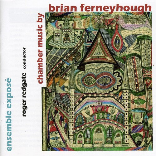 Ferneyhough/ Ensemble Expose/ Redgate - Chamber Music