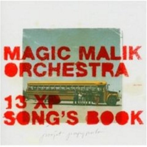 Magic Malik Orchestra - 13 XP Song's Book