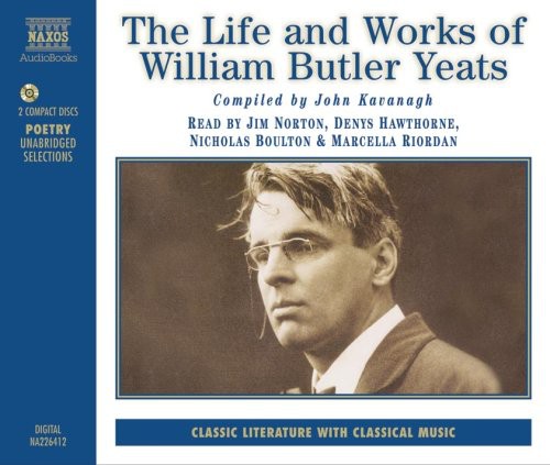 Yeats/ Kavanagh/ Norton - Life & Poetry Of William Butler Yeats