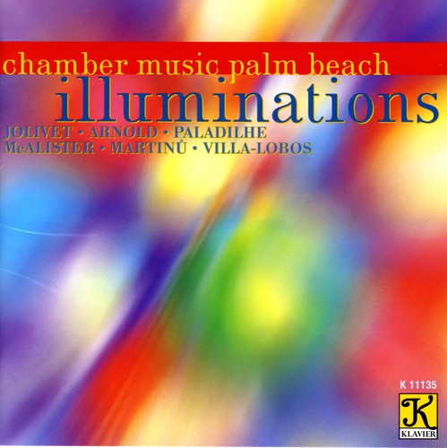 Chamber Music Palm Beach/ Villa-Lobos/ Jolivet - Illuminations