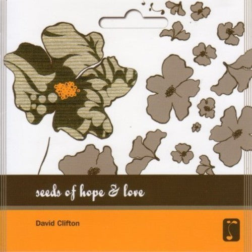 David Clifton - Seeds of Hope & Love