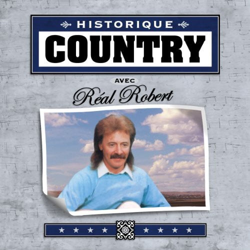 Real Robert - Historique Country Avec