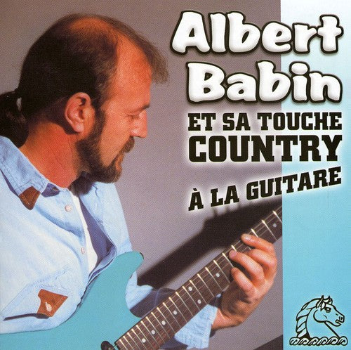 Albert Babin - Et Sa Touche Country a la Guitare