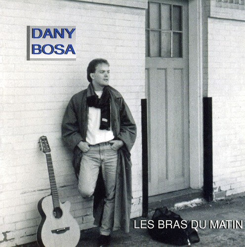 Dany Bosa - Les Bras Du Matin