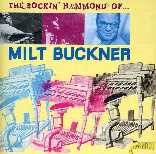 Milt Buckner - Rockin Hammond of Milt