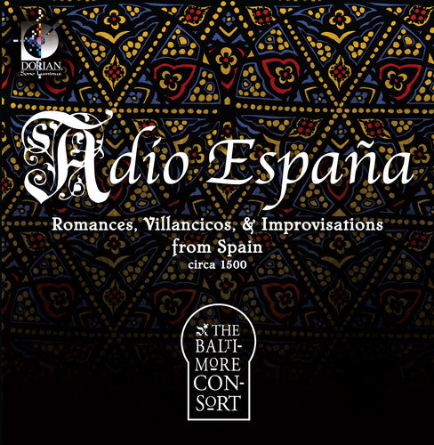 Baltimore Consort - Adio Espana: Romances Sonatas & Improvisations