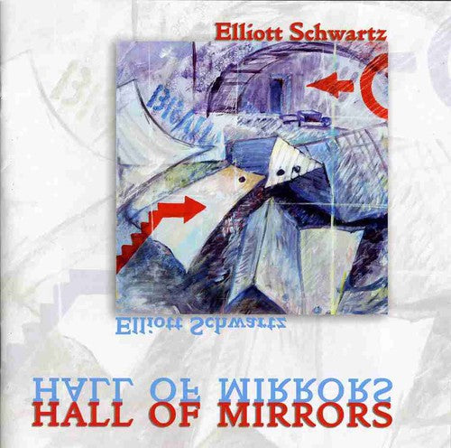 Elliott Schwartz - Hall of Mirrors