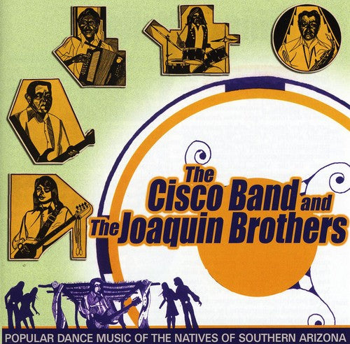 Cisco Band/ Joaquin Brothers - Popular Dance Music Of The Natives Of Southern