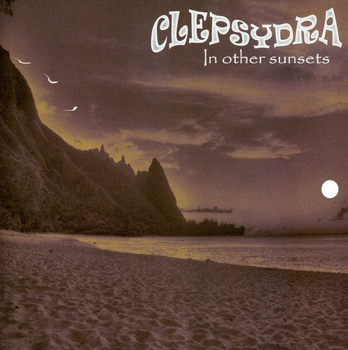 Clepsydra - In Other Sunsets