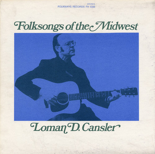 Loman Cansler - Folksongs of the Midwest