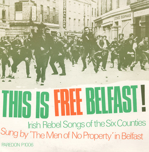 Men of No Property - This Is Free Belfast