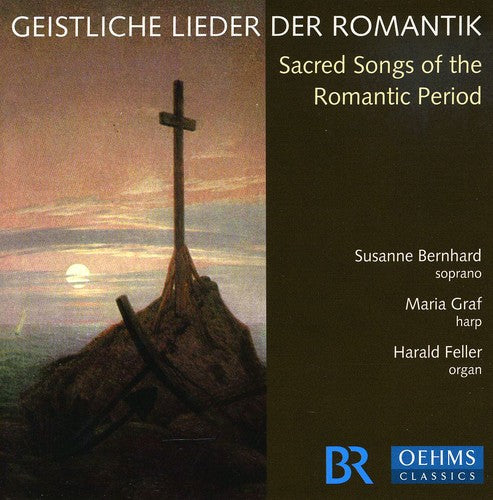 Susanne Bernhard - Sacred Songs of the Romantic Period