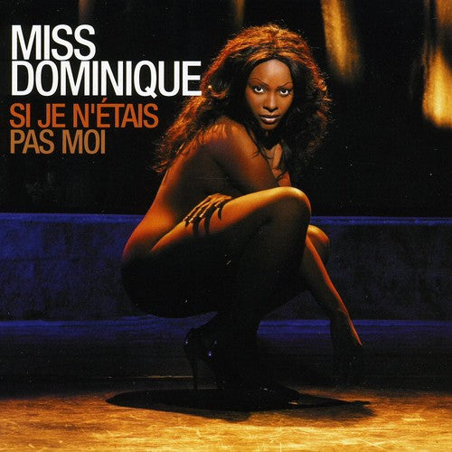 Miss Dominique - Si Je N Etais Pas Moi