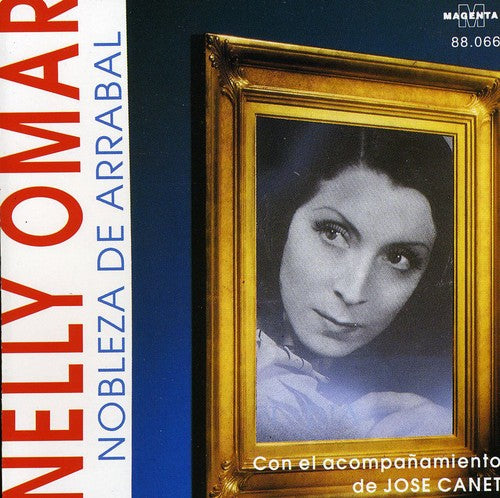 Nelly Omar - Nobleza de Arrabal